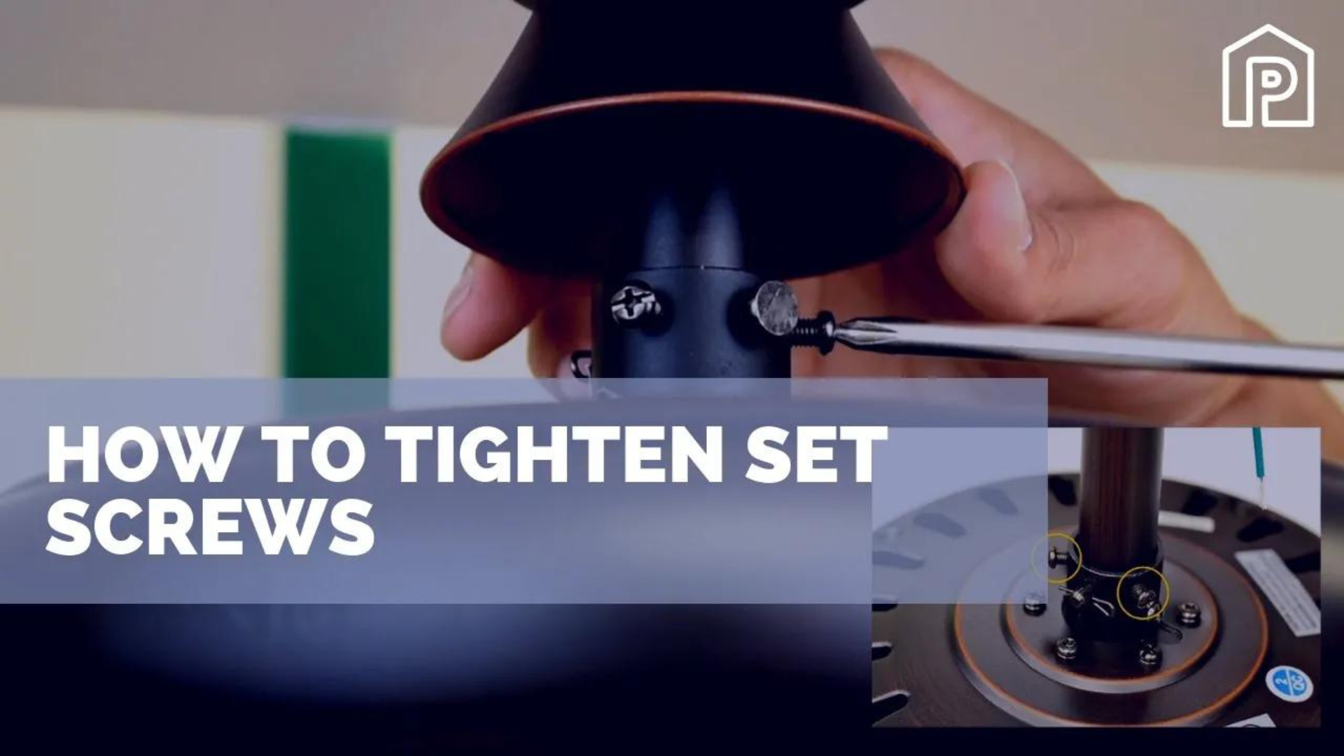 How To Tighten Set Screws During Ceiling Fan Installation